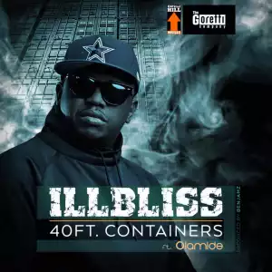 Illbliss - 40Ft Container ft. Olamide